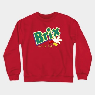 Brix are for kids Crewneck Sweatshirt